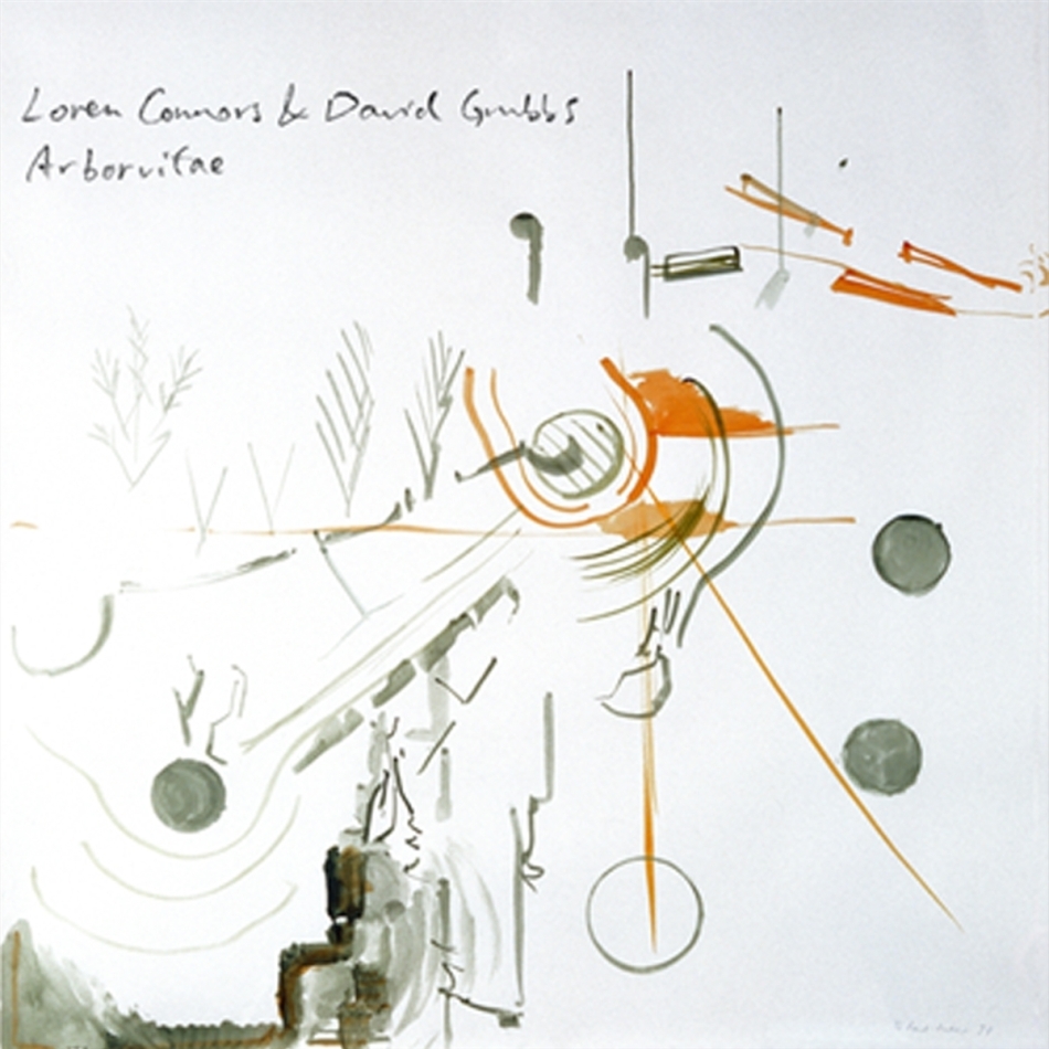 David Grubbs & Loren MazzaCane Connors - Arborvitae 2021 Reissue, Improved Sequence, LP