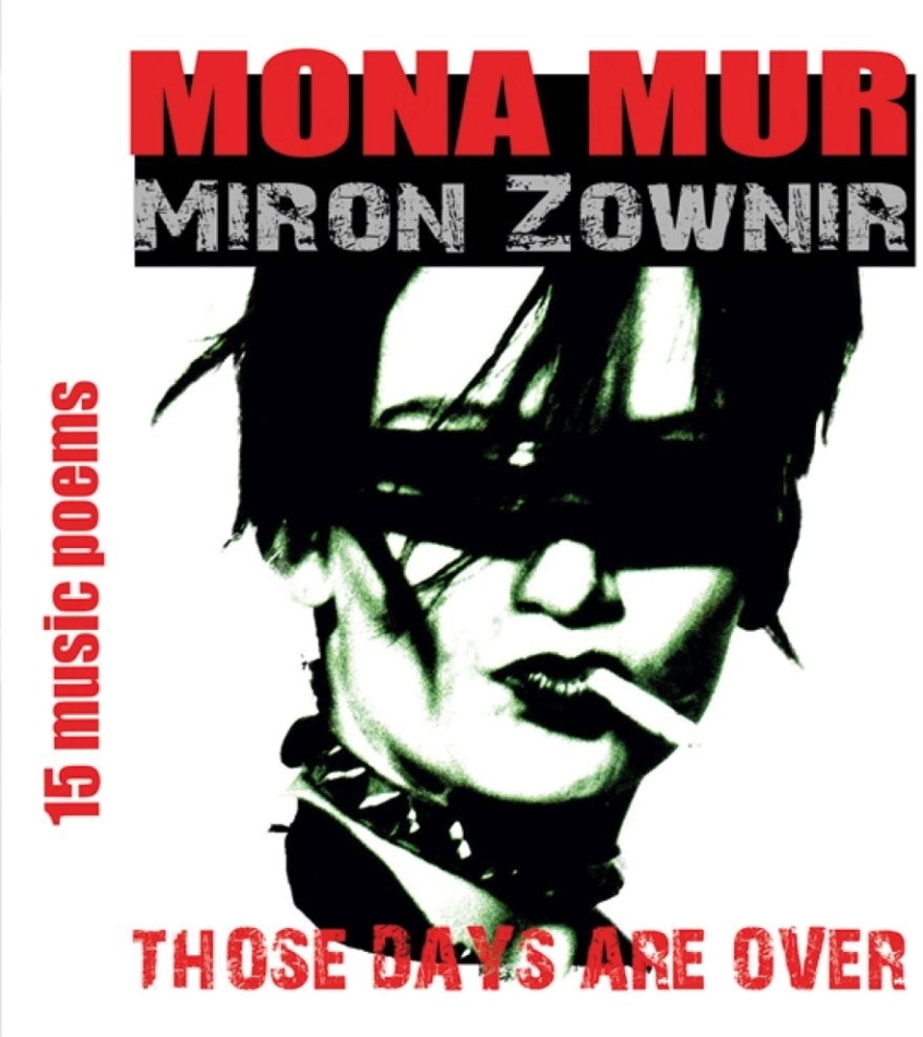 Mona Mur & Miron Zownir - Those Days Are Over