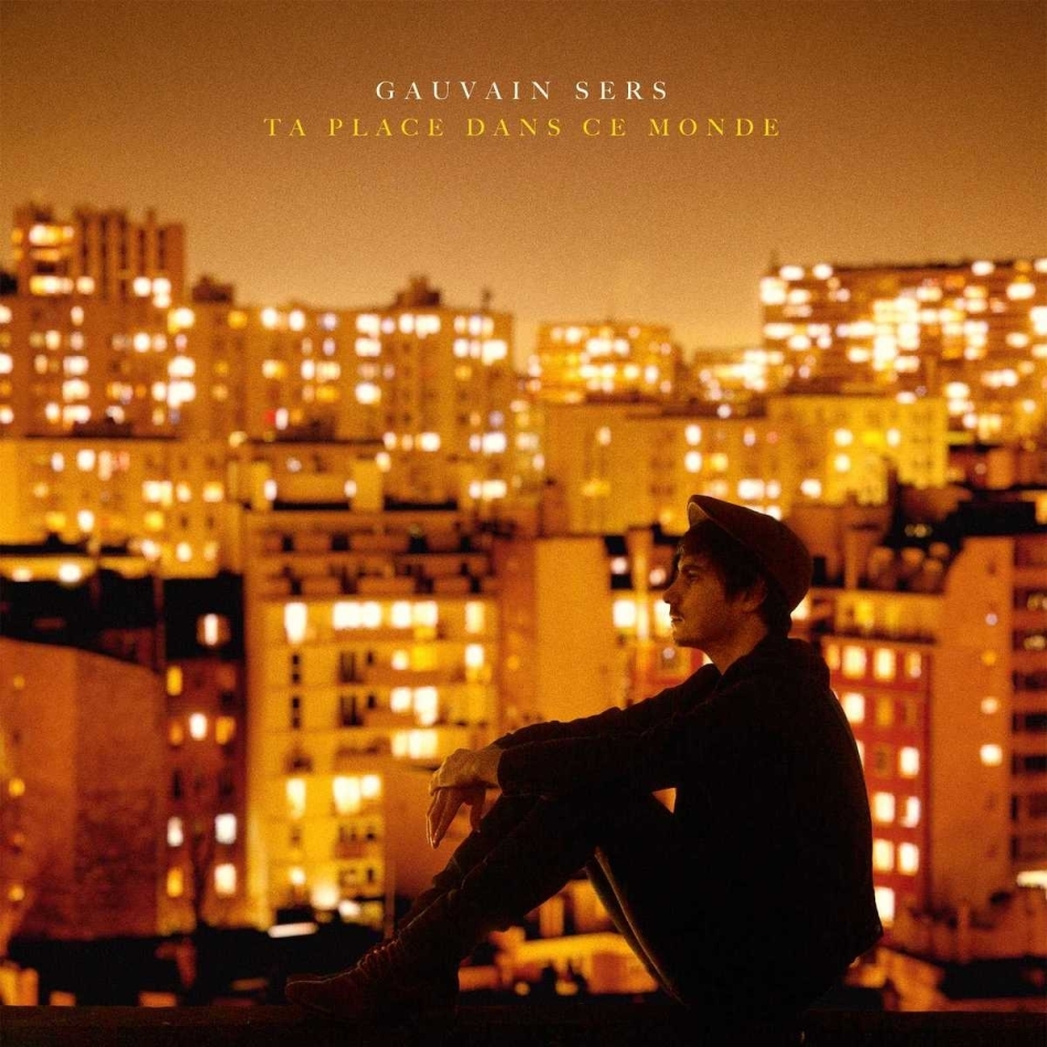 Gauvain Sers - Ta Place Dans Ce Monde