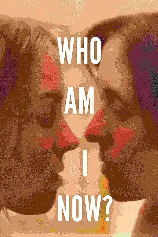 Who Am I Now? (2021)