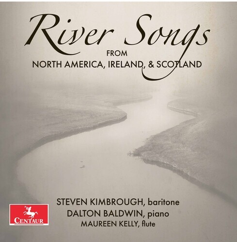 Steven Kimbrough, Maureen Kelly & Dalton Baldwin - River Songs From North America, Ireland & Scotland