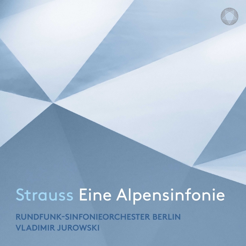 Richard Strauss (1864-1949), Vladimir Jurowski (1915-1972) & Rundfunksinfonieorchester Berlin (RSB) - Eine Alpensinfonie Hybrid SACD
