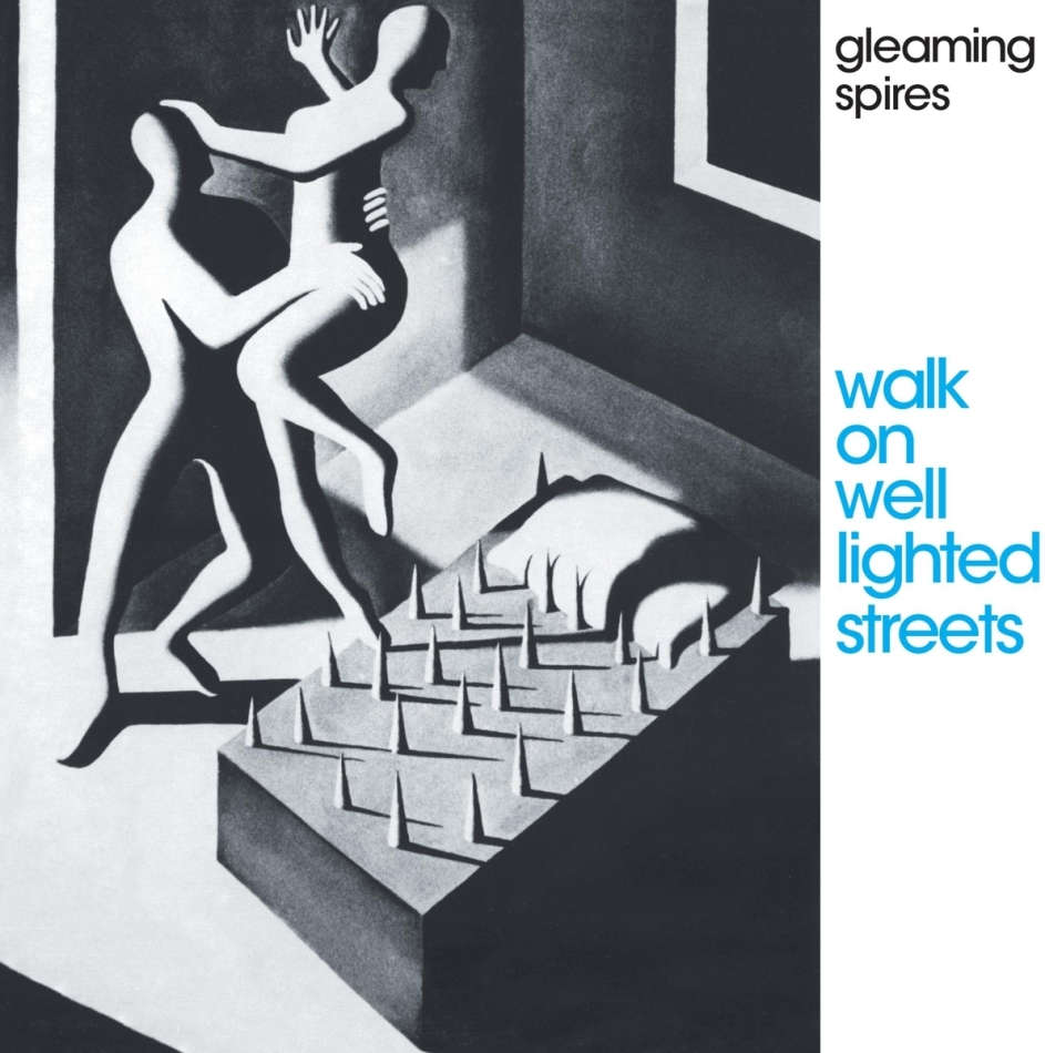 Gleaming Spires - Walk On Well Lighted Streets 9 Bonustracks