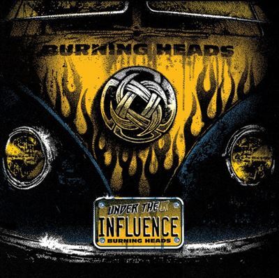 Burning Heads - Under Their Influence
