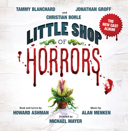 Howard Ashmen & Alan Menken - Little Shop Of Horrors (The New Cast Album) - OST