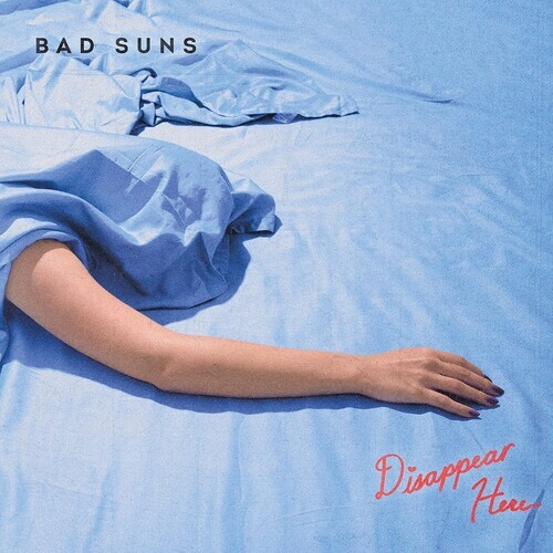 Bad Suns - Disappear Here 2021 Reissue, Vagrant Records, Limited Edition, Blue Vinyl, LP