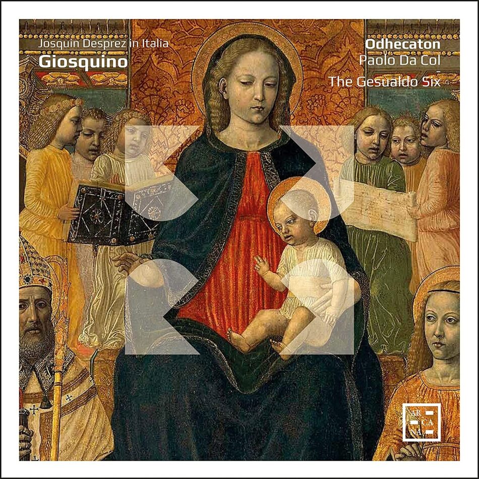 Gesualdo Six, Josquin Desprez (1440-1521), Paolo Da Col, Odhecaton, La Reverdie, … - Giosquino - Josquin Desprez In Italia