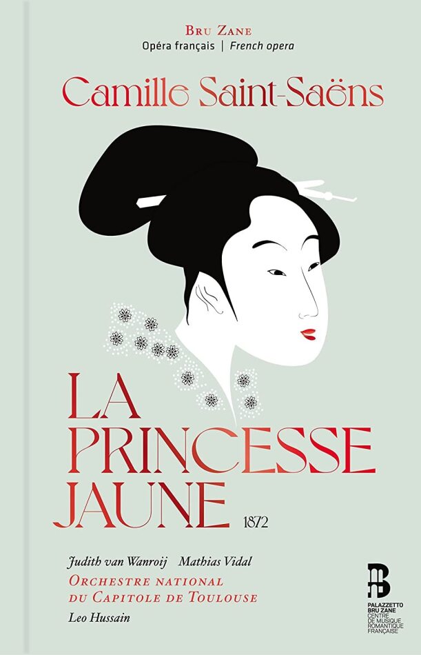 Orchestre National du Capitole, Camille Saint-Saëns (1835-1921), Leo Hussain, Judith van Wanrooij & Mathias Vidal - La Princesse Jaune