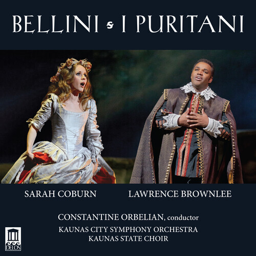 Kaunas State Choir, Vincenzo Bellini (1801-1835), Constantine Orbelian, Sarah Coburn & Lawrence Brownlee - I Puritani 3 CDs