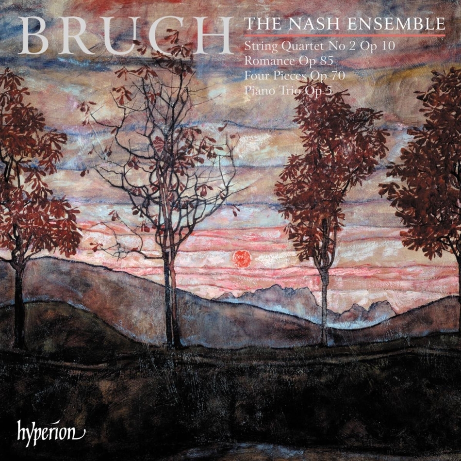 Nash Ensemble & Max Bruch (1838-1920) - Piano Trio & Other Chamber Music