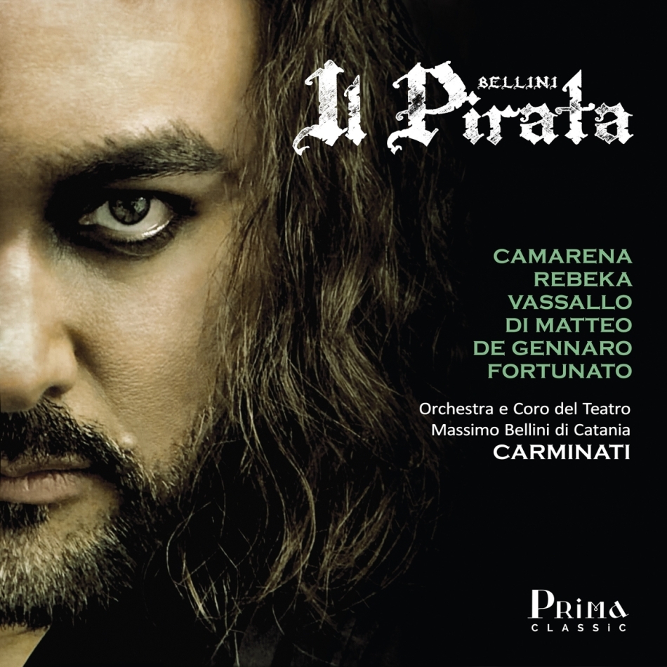 Javier Camarena, Marina Rebeka & Vincenzo Bellini (1801-1835) - Il Pirata 3 CD