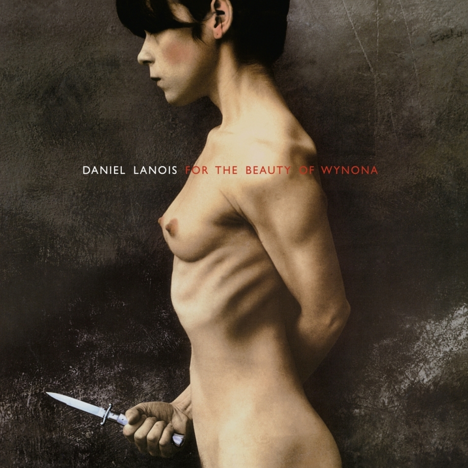Daniel Lanois - For The Beauty Of Wynona 2021 Reissue, Music On CD
