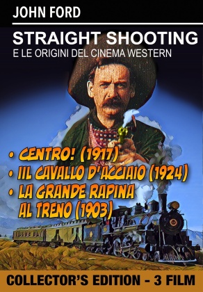Straight Shooting - E le origini del cinema western - 3 Film (s/w, Collector's Edition)