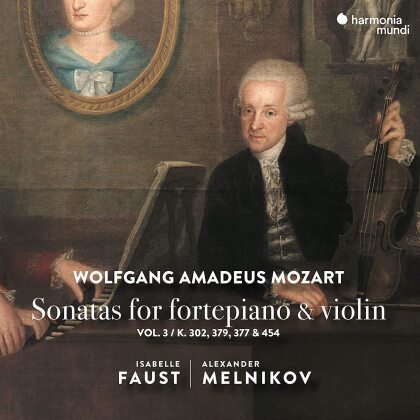 Wolfgang Amadeus Mozart (1756-1791), Isabelle Faust & Alexander Melnikov - Violin Sonatas Vol. 3 (Japan Edition)