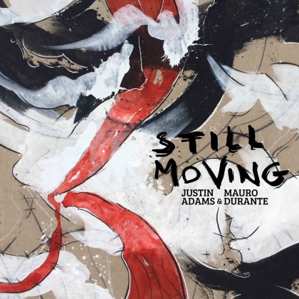 Justin Adams & Mauro Durante - Still Moving