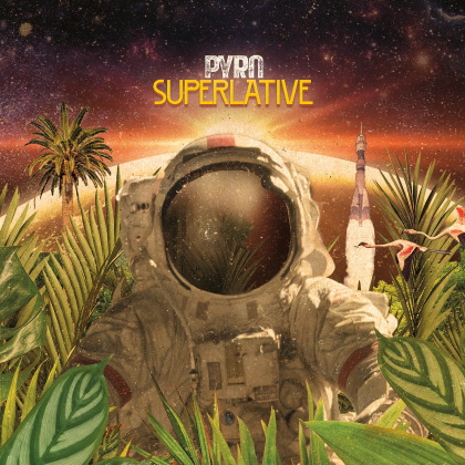 Pyro - Superlative