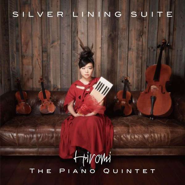 Hiromi (Hiromi Uehara) - Silver Lining Suite