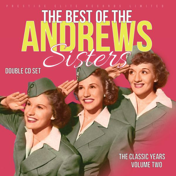 Andrews Sisters - Classic Years, Vol. 2: The Best Of 2 CD