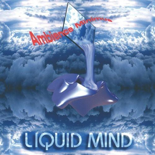 Liquid Mind - Ambience Minimum