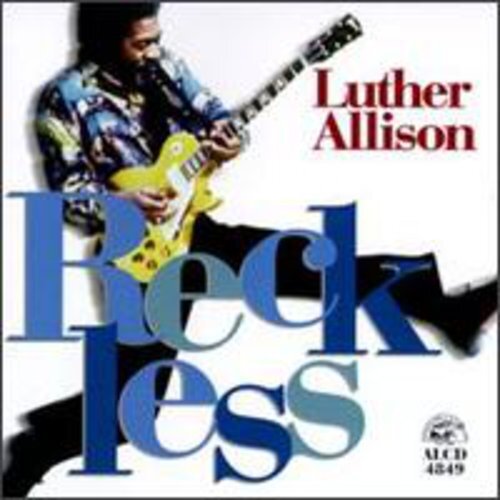Luther Allison - Reckless Alligator Records