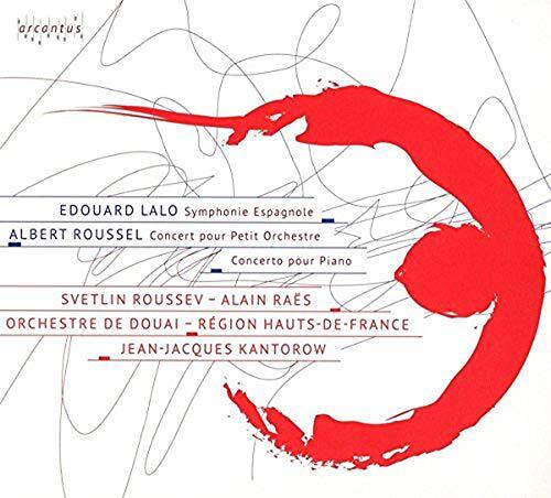 Svetlin Roussev, Alain Raës, Édouard Lalo (1823-1892), Albert Roussel (1869-1937), Jean-Jacques Kantorow, … - Symphonie Espagnole, Concert Pour Petit Orchestre - Concerto Pour Piano