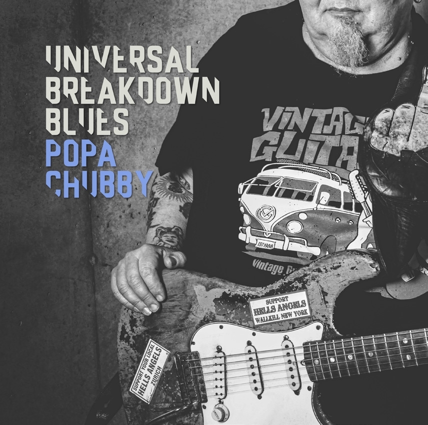 Popa Chubby - Universal Breakdown Blues 2021 Reissue, Dixie Frog
