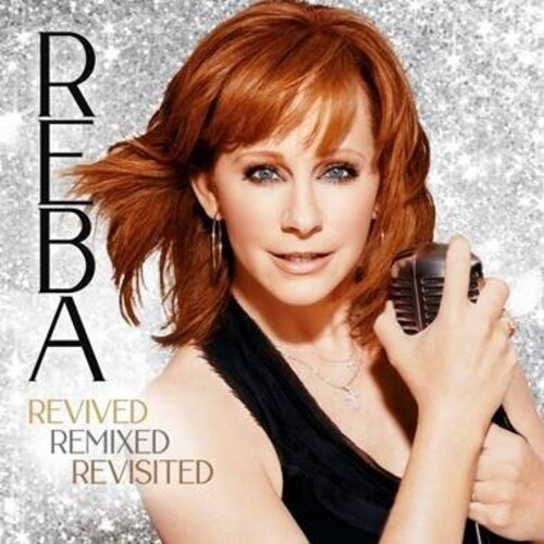 Reba McEntire - Reba: Revived Remixed Revisited 3 CD