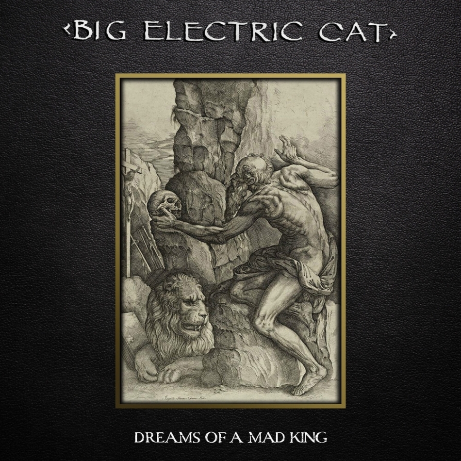 Big Electric Cat - Dreams Of A Mad King 2021 Reissue, Bonustracks, Digipack, Cleopatra