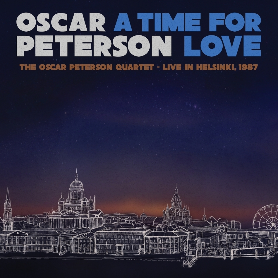 Oscar Peterson - A Time For Love: The Oscar Peterson Quartet - Live In Helsinki, 1987 2 CDs