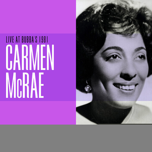 Carmen McRae - Live At Bubba's 1981 cd on demand