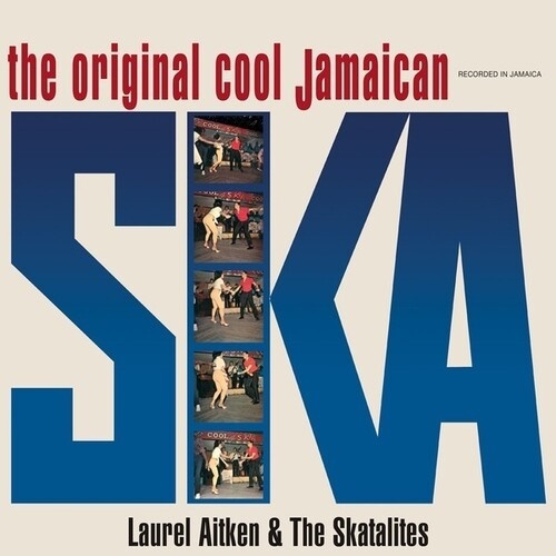 Laurel Aitken & The Skatalites - Original Cool Jamaican Ska LP