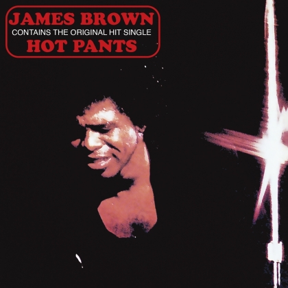 James Brown - Hot Pants (2021 Reissue, Music On CD)