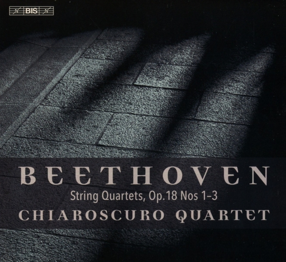 Chiaroscuro Quartet & Ludwig van Beethoven (1770-1827) - String Quartets 18 1-3 Hybrid SACD
