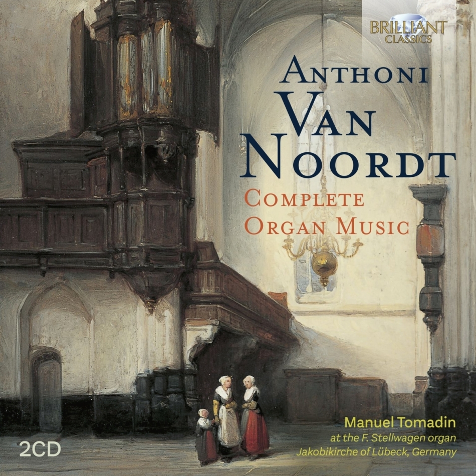 Anthoni van Noordt (1619-1675) & Manuel Tomadin - Complete Organ Music 2 CDs