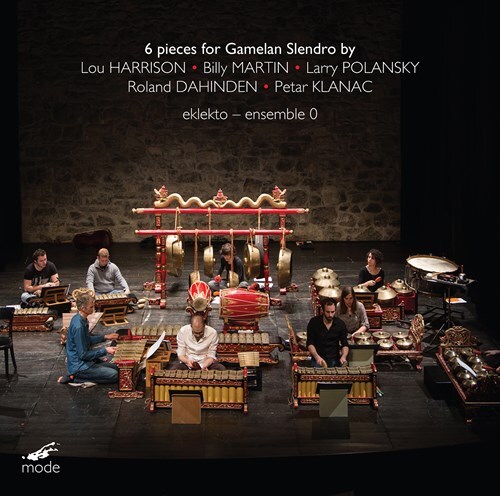 Lou Harrison, Billy Martin, Larry Polansky, Roland Dahinden, Petar Klanac, … - 6 Pieces For Gamelan Slendro