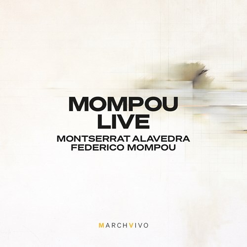 Federico Mompou (1893-1987), Montserrat Alavedra & Federico Mompou (1893-1987) - Mompoou Live - Musica Callada