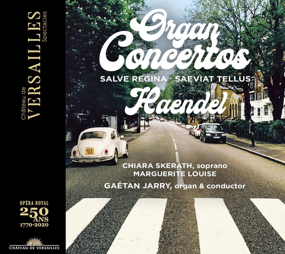 Georg Friedrich Händel (1685-1759), Gaétan Jarry & Chiara Skerath - Organ Concertos, Salve Regina, Saeviat Tellus