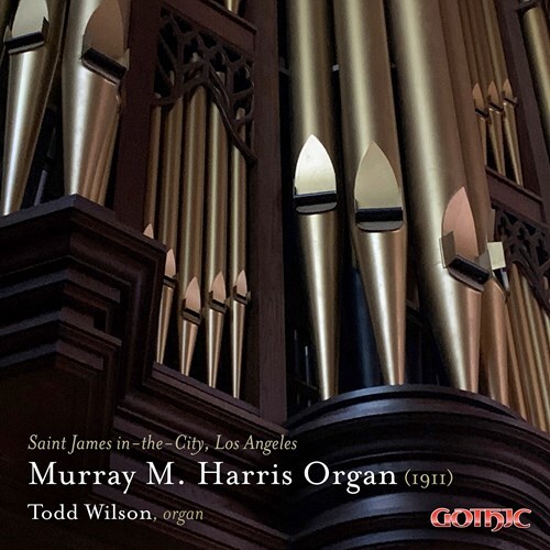 Todd Wilson - Murray M. Harris Organ (1911), Saint James-in-the-City - Lost Angeles 2 CDs