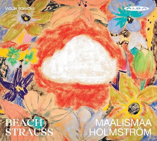 Strauss, Eriikka Maalismaa & Emil Holström - Violin Sonatas - Beach - Strauss