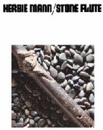 Herbie Mann - Stone Flute 2021 Reissue, Wounded Bird Records