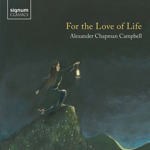 Alexander Chapman Campbell - For The Love Of Life