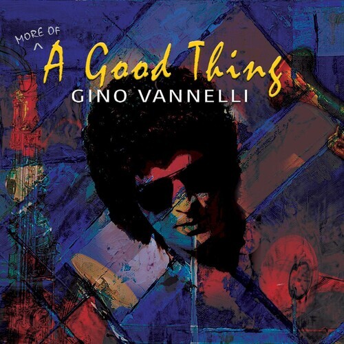 Gino Vannelli - More Of A Good Thing