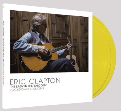 Eric Clapton - Lady In The Balcony: Lockdown Sessions (Gatefold, Printed Inner Bag, Edizione Limitata, Translucent Yellow Vinyl, 2 LP)