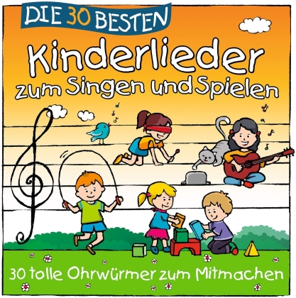 S. Sommerland, K. Gl&uuml;ck & Die Kita-Fr&ouml;sche - Die 30 Besten Kinderlieder Zum Singen Und Spielen