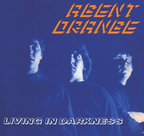 Agent Orange - Living In Darkness 2021 Reissue, Radiation Deluxe