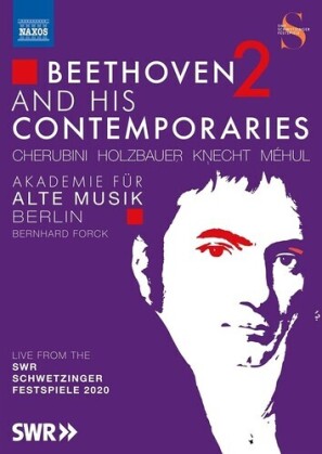 Akademie f&uuml;r Alte Musik Berlin & Bernhard Forck - Beethoven And His Contemporaries Vol. 2 - Live from the SWR Schwetzinger Festspiele 2020 (Naxos)