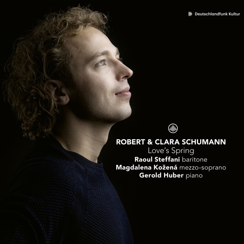 Raoul Steffani, Magdalena Kozena, Gerold Huber, Robert Schumann (1810-1856) & Clara Wieck-Schumann (1819-1896) - Love's Spring