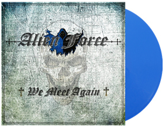 Alien Force - We Meet Again Blue Vinyl, LP