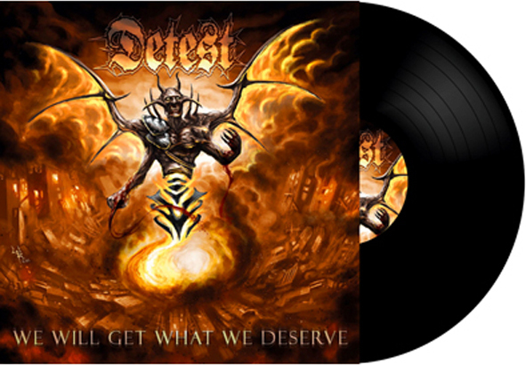 Detest - We Will Get What We Deserve LP