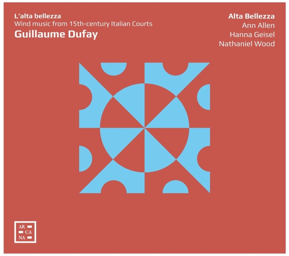 Alta Bellezza & Guillaume Dufay (ca 1400-1474) - L'alta Bellezza